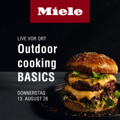 MIELE Grillkurs/Grillseminar outdoor cooking basics 13.8.26